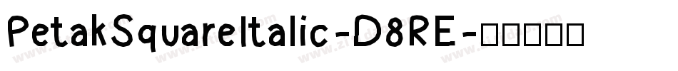 PetakSquareItalic-D8RE字体转换