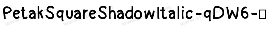 PetakSquareShadowItalic-qDW6字体转换