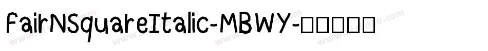FairNSquareItalic-MBWY字体转换