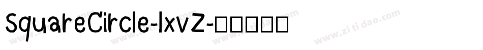 SquareCircle-lxvZ字体转换