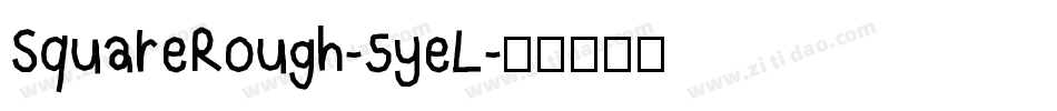 SquareRough-5yeL字体转换