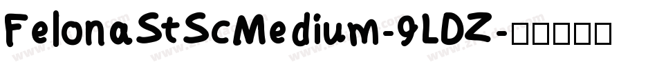 FelonaStScMedium-9LDZ字体转换