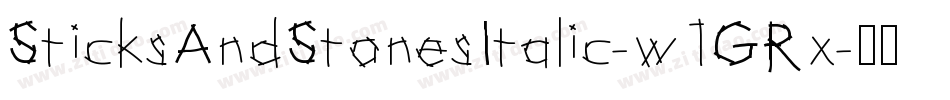 SticksAndStonesItalic-w1GRx字体转换 SticksAndStonesItalic-w1GRx字体转换