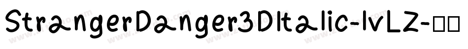 StrangerDanger3DItalic-lvLZ字体转换