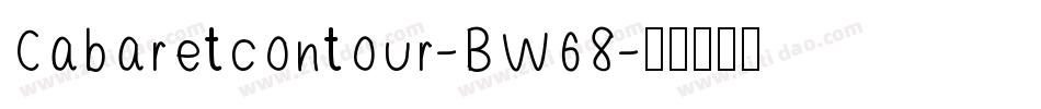 Cabaretcontour-BW68字体转换