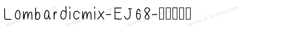 Lombardicmix-EJ68字体转换
