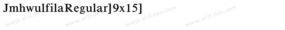 JmhwulfilaRegular-9x15字体转换