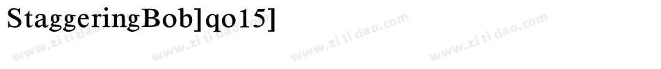 StaggeringBob-qo15字体转换