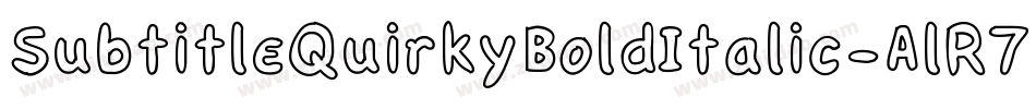 SubtitleQuirkyBoldItalic-AlR7字体转换
