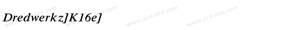 Dredwerkz-K16e字体转换