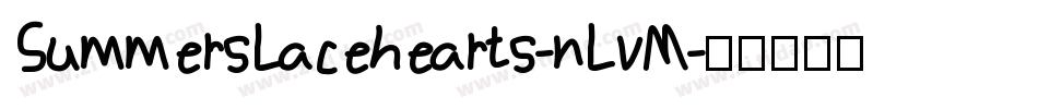 SummersLacehearts-nLvM字体转换 SummersLacehearts-nLvM字体转换