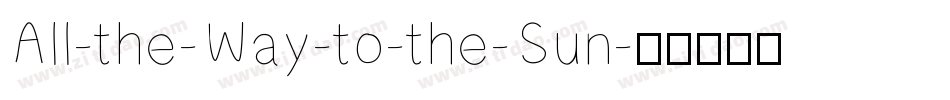 All-the-Way-to-the-Sun字体转换