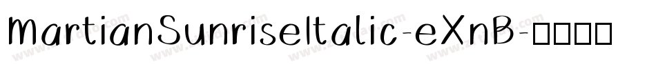 MartianSunriseItalic-eXnB字体转换