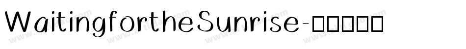 WaitingfortheSunrise字体转换