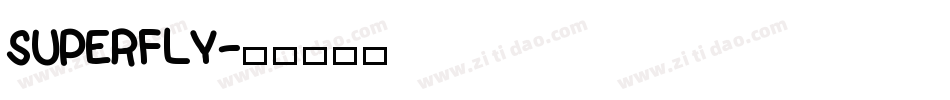 SUPERFLY字体转换