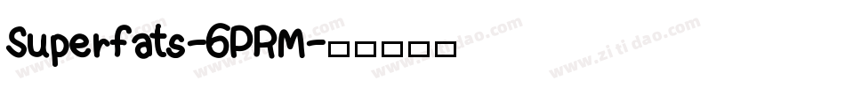 Superfats-6PRM字体转换