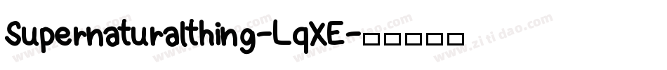 Supernaturalthing-LqXE字体转换