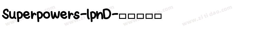 Superpowers-lpnD字体转换