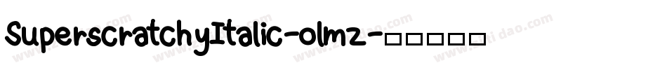 SuperscratchyItalic-olmz字体转换