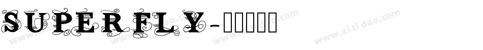 SUPERFLY字体转换