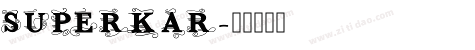 SUPERKAR字体转换
