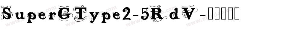 SuperGType2-5RdV字体转换