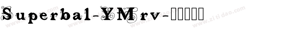 Superbal-YMrv字体转换