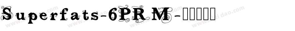 Superfats-6PRM字体转换