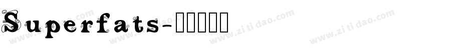 Superfats字体转换