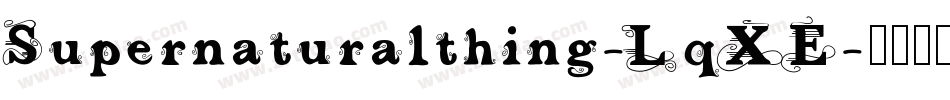 Supernaturalthing-LqXE字体转换