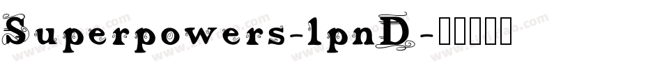 Superpowers-lpnD字体转换