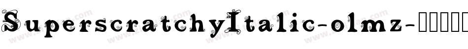 SuperscratchyItalic-olmz字体转换