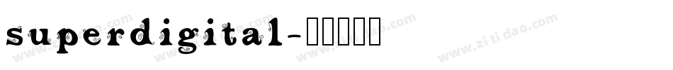 superdigital字体转换
