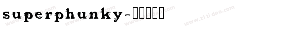 superphunky字体转换
