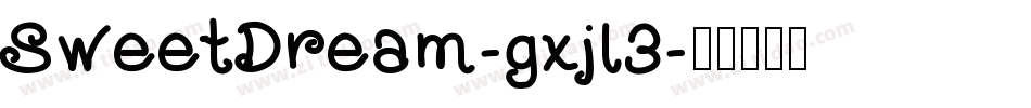 SweetDream-gxjl3字体转换
