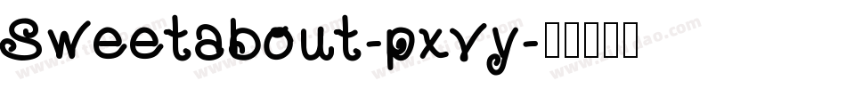 Sweetabout-pxvy字体转换