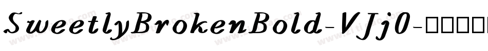 SweetlyBrokenBold-VJj0字体转换
