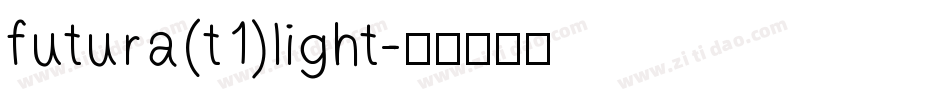 futura(t1)light字体转换
