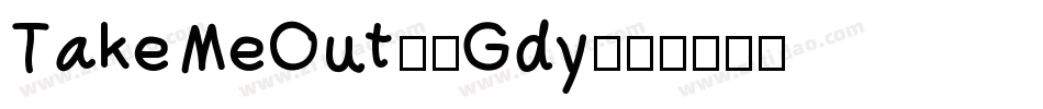 TakeMeOut-3Gdy字体转换
