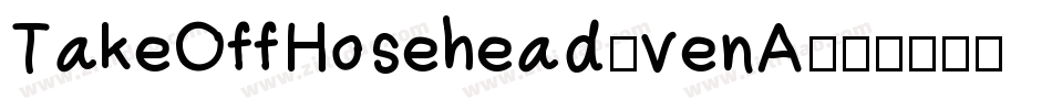 TakeOffHosehead-venA字体转换