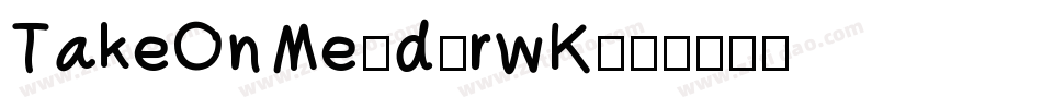 TakeOnMe-d9rwK字体转换