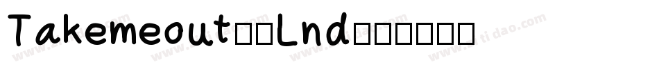 Takemeout-2Lnd字体转换