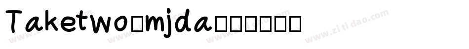 Taketwo-mjda字体转换