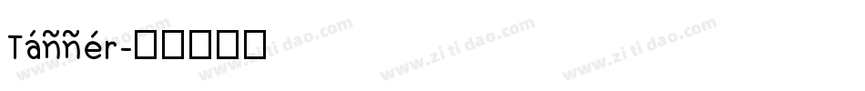 Tanner字体转换