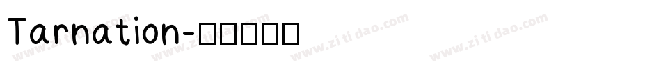 Tarnation字体转换