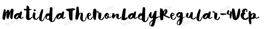 MatildaTheIronLadyRegular-4VEp字体转换