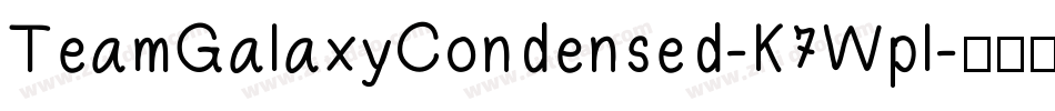 TeamGalaxyCondensed-K7Wpl字体转换