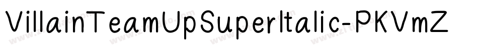 VillainTeamUpSuperItalic-PKVmZ字体转换