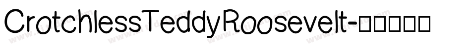 CrotchlessTeddyRoosevelt字体转换