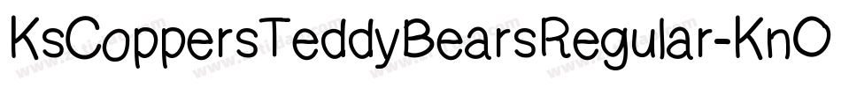 KsCoppersTeddyBearsRegular-KnOp字体转换